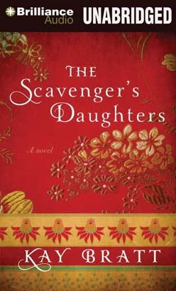 Scavenger's Daughters, The (2013) by Kay Bratt