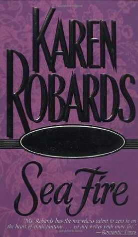 Sea Fire (1998) by Karen Robards