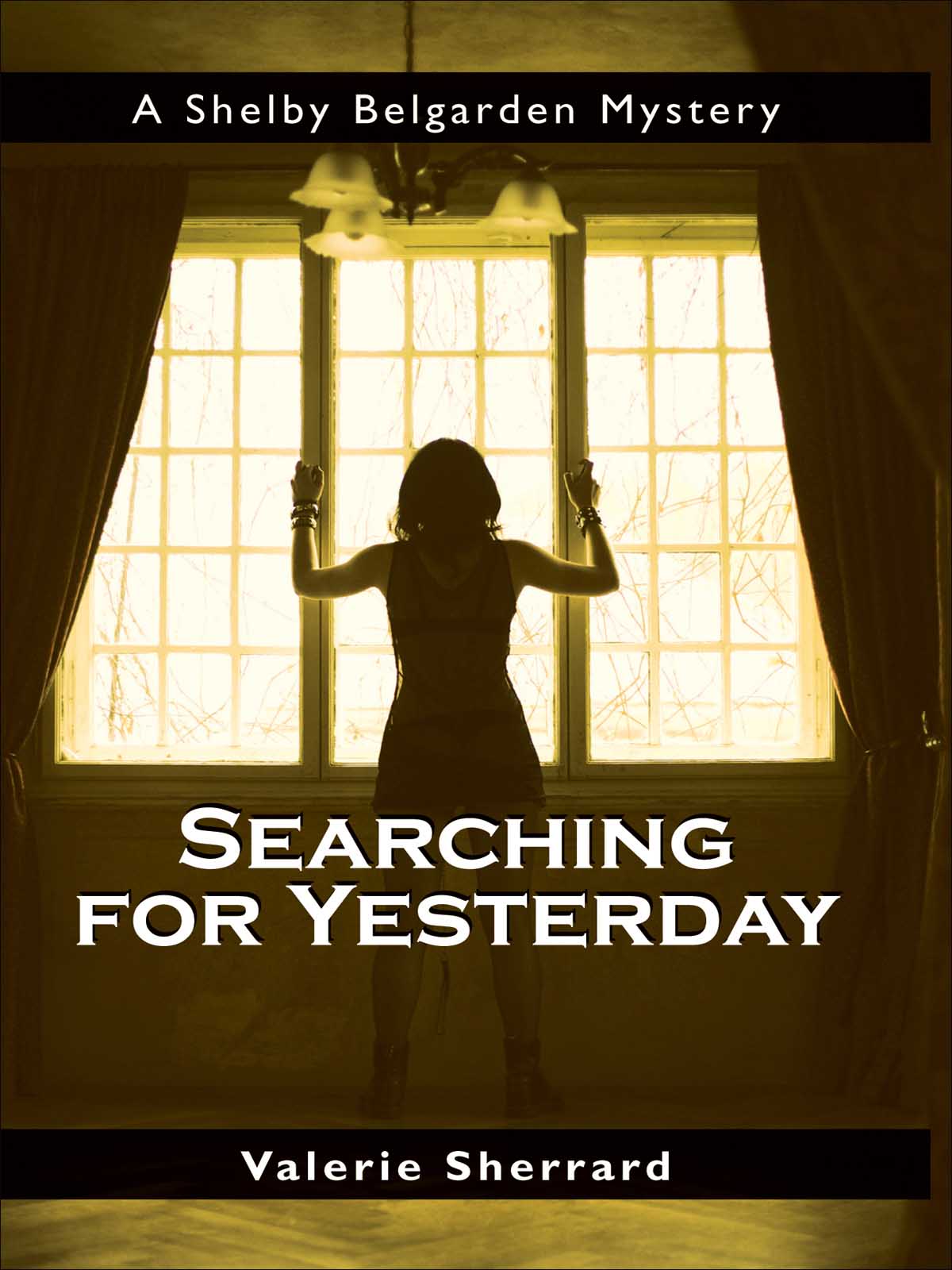 Searching for Yesterday (2008) by Valerie Sherrard