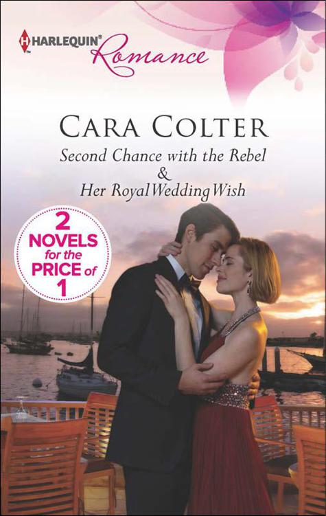 Second Chance With the Rebel: Her Royal Wedding Wish by Cara Colter
