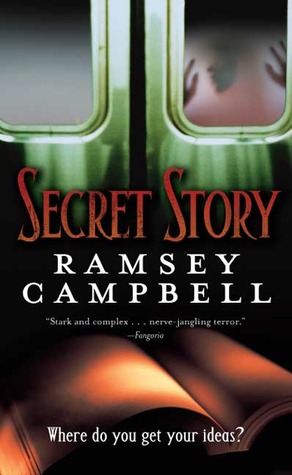 Secret Story (2007) by Ramsey Campbell