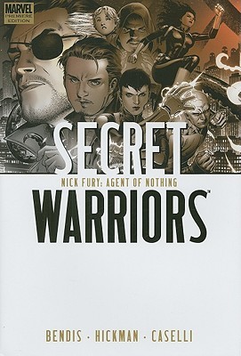 Secret Warriors, Vol. 1: Nick Fury, Agent Of Nothing (2009) by Brian Michael Bendis