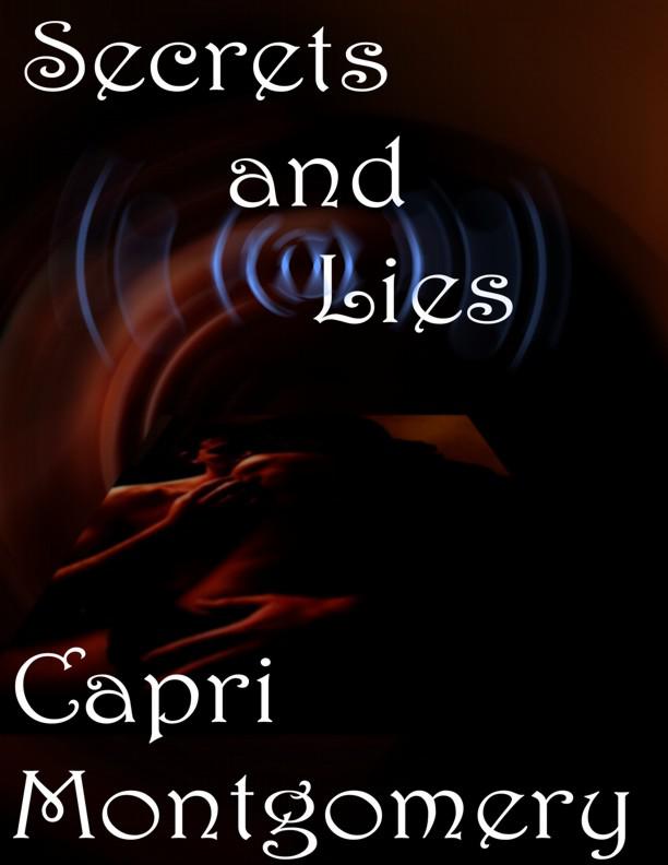 Secrets and Lies by Capri Montgomery