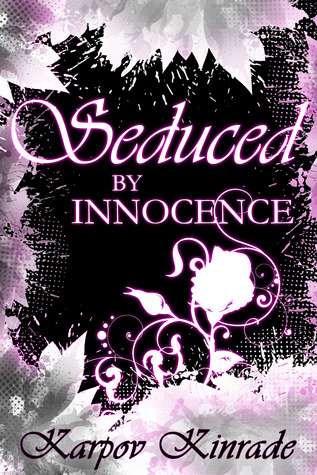 Seduced by Innocence: Rose's Trilogy (2013)