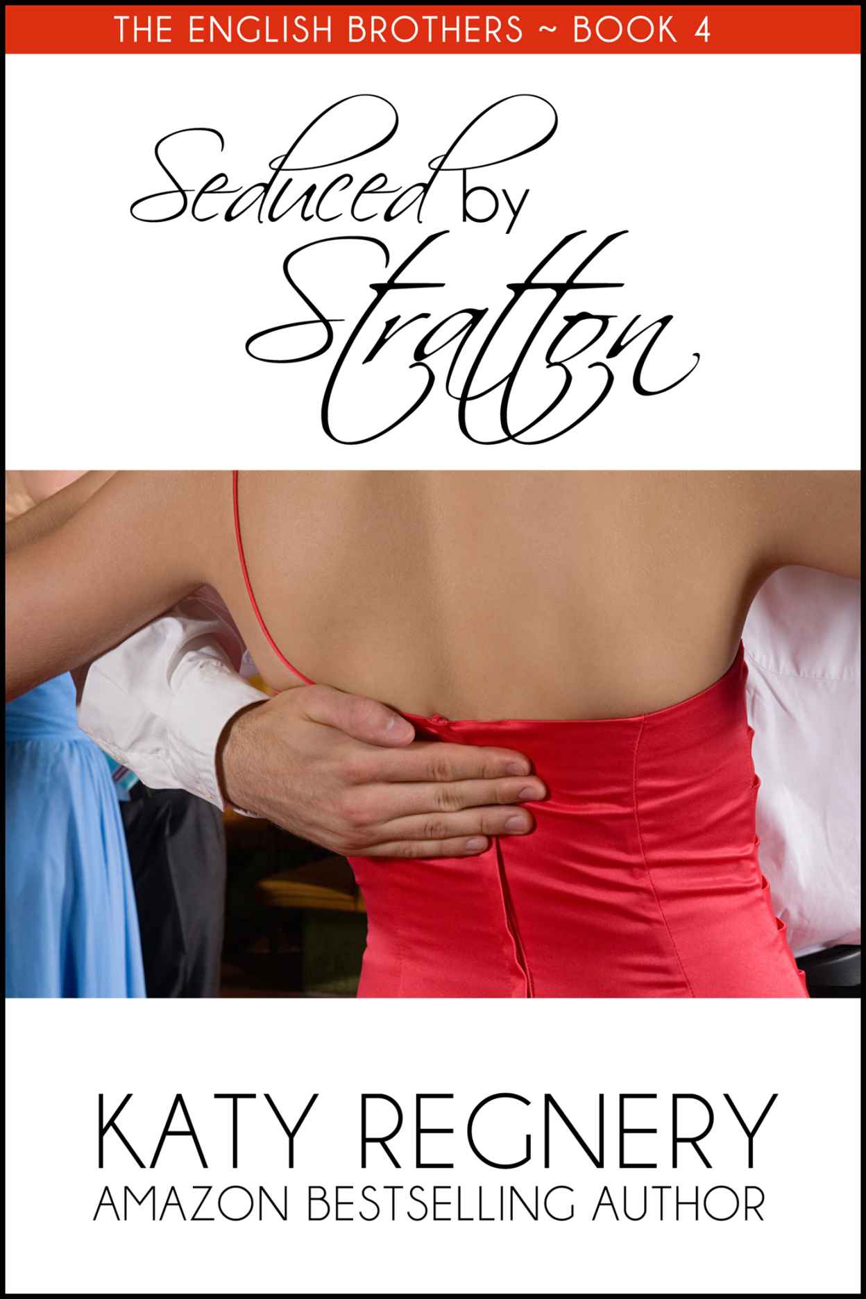 Seduced by Stratton (The English Brothers Book 4)