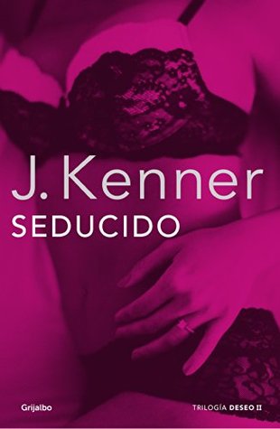 Seducido (2014) by J. Kenner