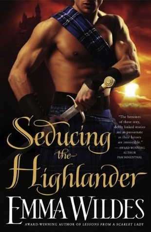 Seducing the Highlander (2010) by Emma Wildes