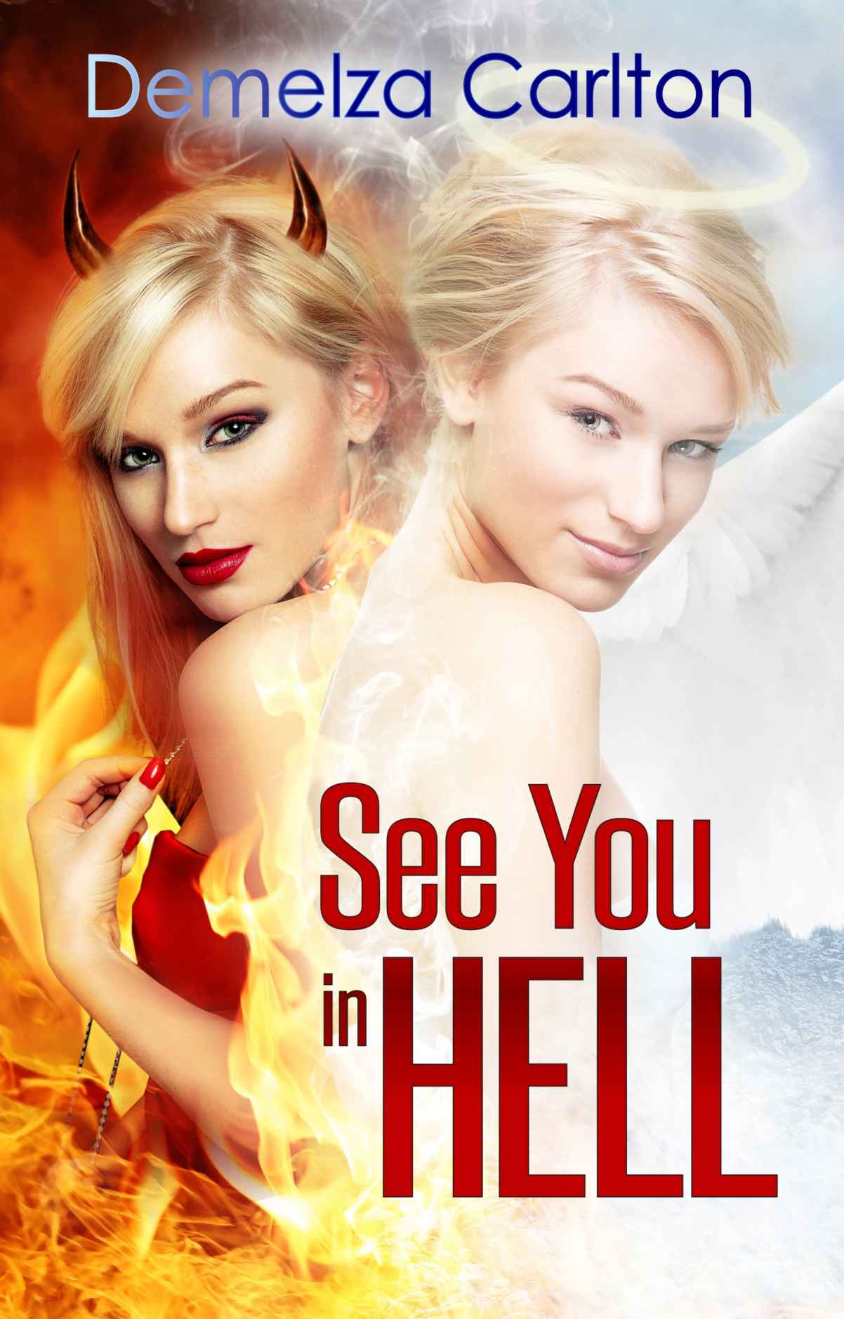 See You in Hell (Mel Goes to Hell Series Book 2) by Demelza Carlton