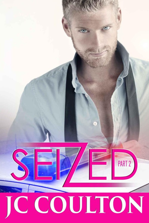 SEIZED Part 2: Steamy Romantic Suspense (Seize Me Romance Fiction Series) by Coulton, JC