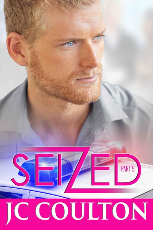 SEIZED Part 5: A Steamy New Adult Romantic Suspense Thriller (Seize Me Romance Fiction Series) by Coulton, JC