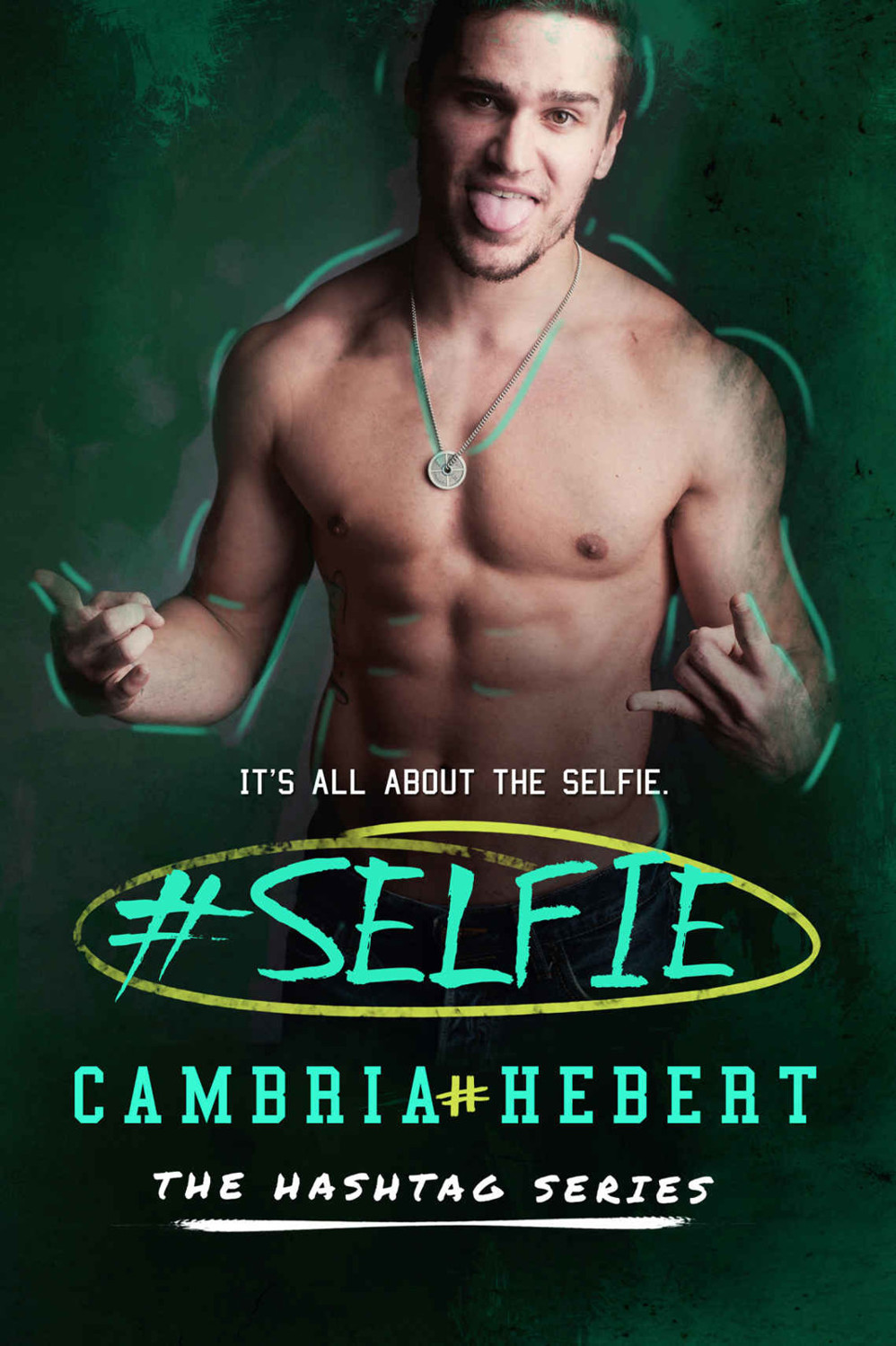 #Selfie (Hashtag Series Book 4) by Cambria Hebert