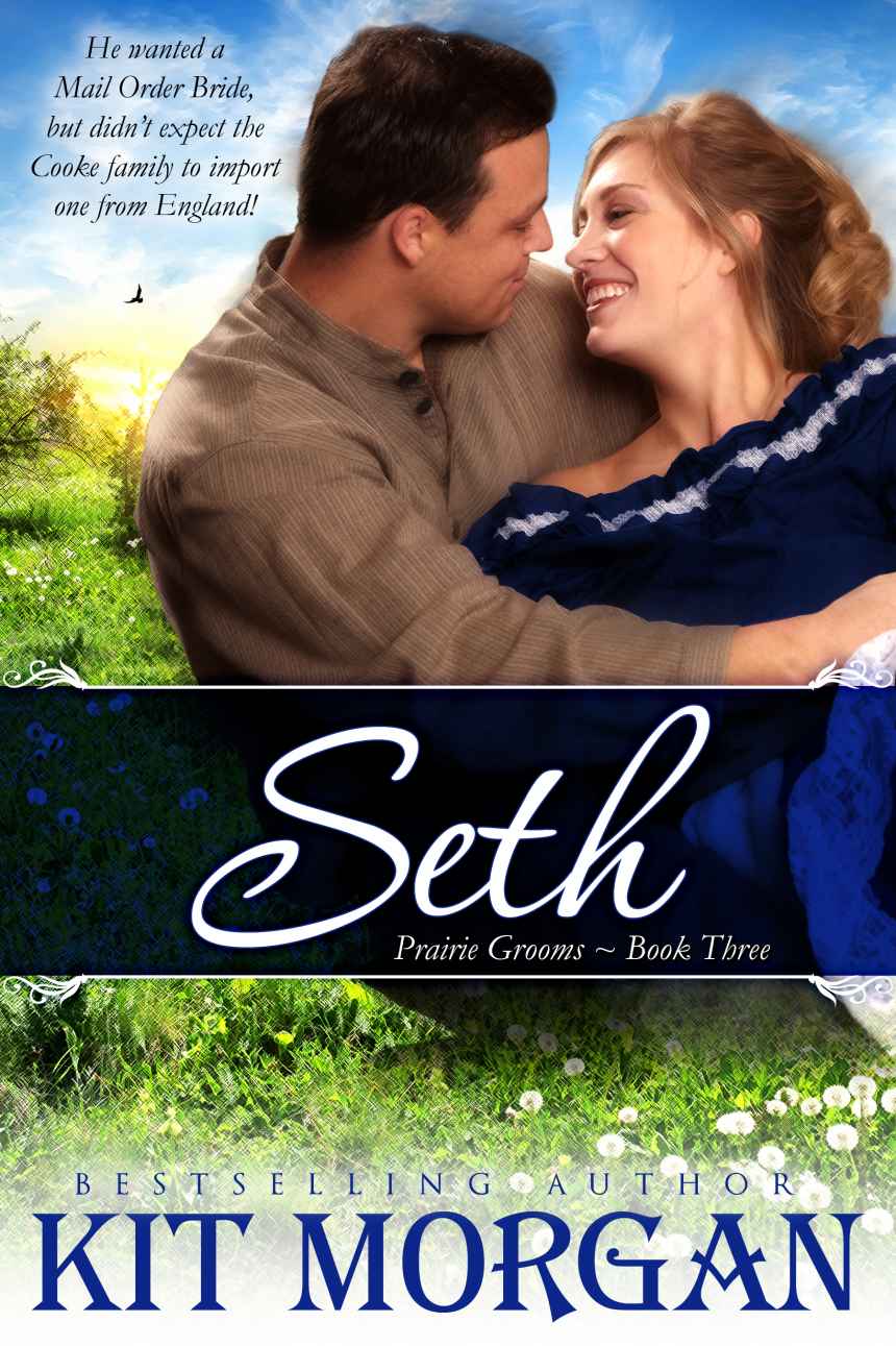 Seth (Prairie Grooms, Book Three) by Kit Morgan
