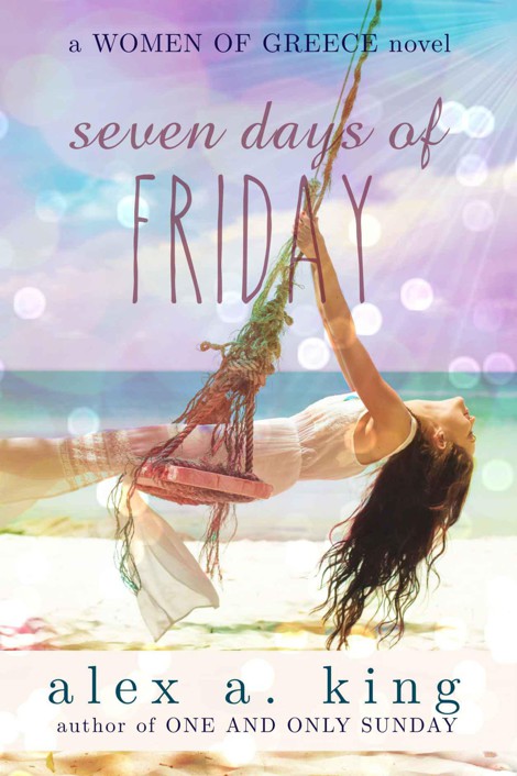 Seven Days of Friday (Women of Greece Book 1)