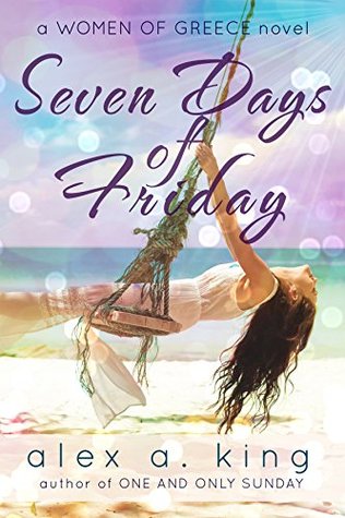 Seven Days of Friday (2014) by Alex A. King