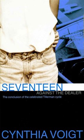 Seventeen Against the Dealer (2002) by Cynthia Voigt