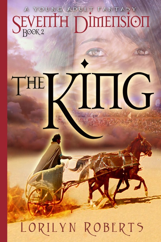 Seventh Dimension - The King - Book 2,  A Young Adult Fantasy by Lorilyn Roberts