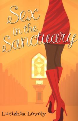 Sex in the Sanctuary (2011) by Lutishia Lovely