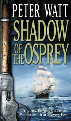 Shadow of the Osprey (2001) by Peter Watt
