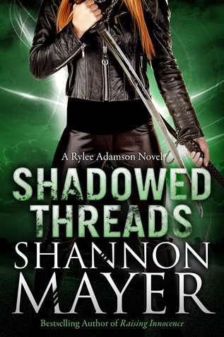 Shadowed Threads (A Rylee Adamson Novel) #4 (2013) by Shannon Mayer