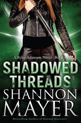 Shadowed Threads (2013) by Shannon Mayer