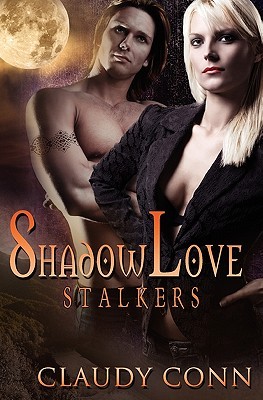 Shadowlove-Stalkers (2011) by Claudy Conn