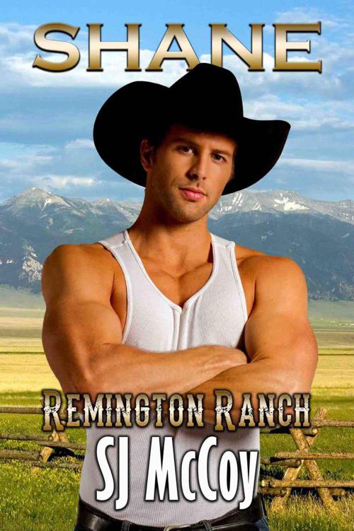 Shane (Remington Ranch Book 2) by S.J. McCoy