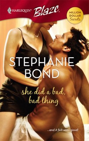 She Did A Bad, Bad Thing (2007) by Stephanie Bond