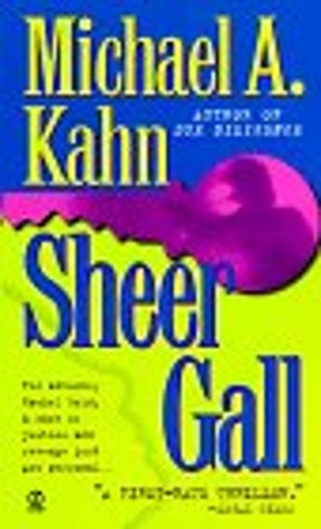 Sheer Gall (1998) by Michael A. Kahn