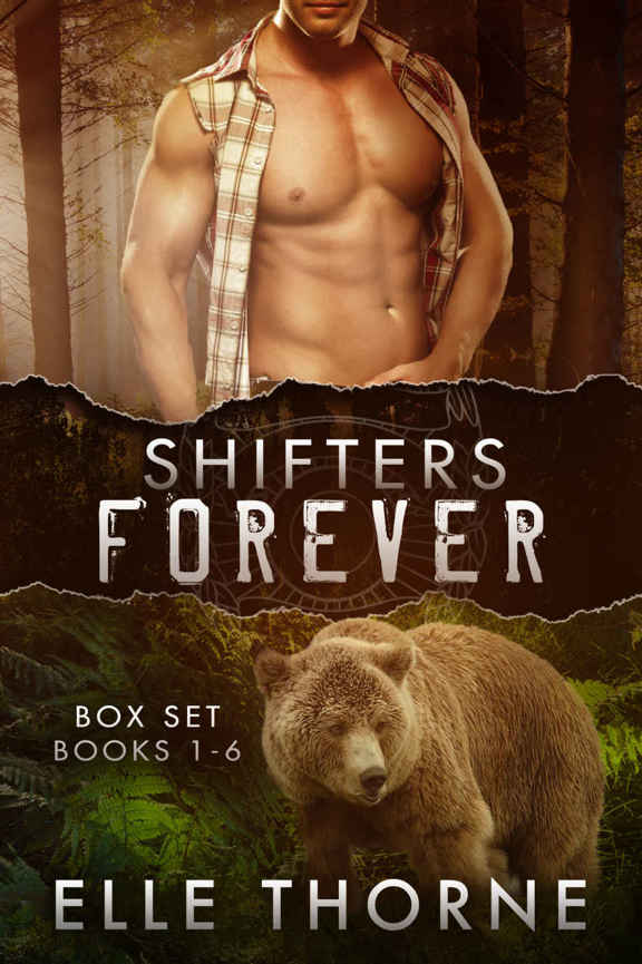 Shifters Forever The Boxed Set Books 1 - 6 by Elle Thorne