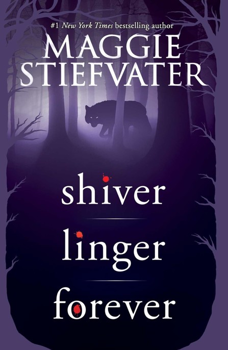 Shiver Trilogy (Shiver, Linger, Forever) by Maggie Stiefvater