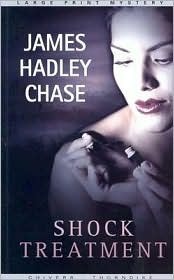 Shock Treatment (2004) by James Hadley Chase