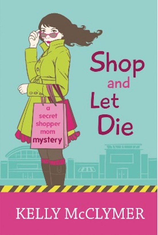 Shop and Let Die by McClymer, Kelly
