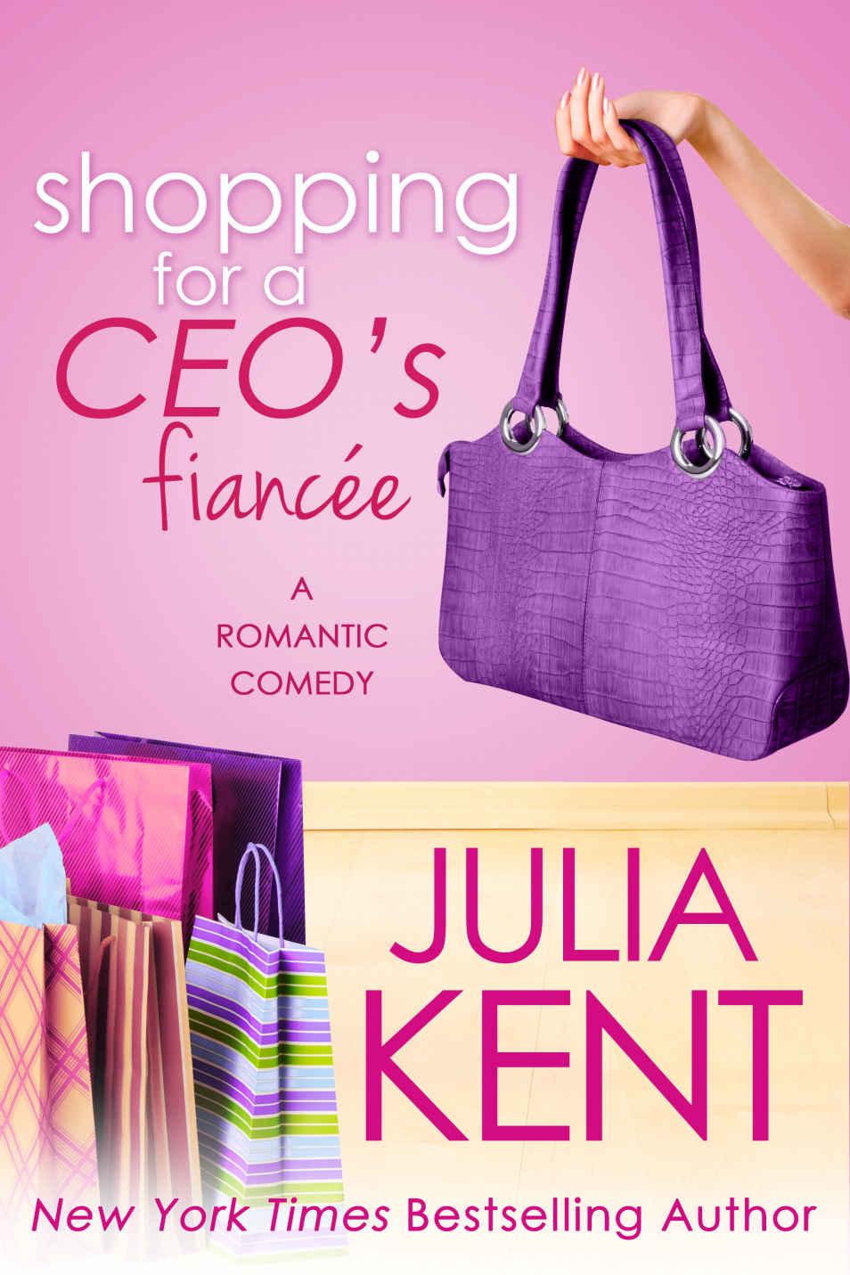 Shopping for a CEO's Fiancee by Julia Kent