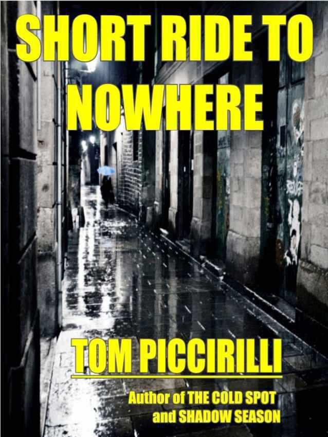 Short Ride to Nowhere by Tom Piccirilli