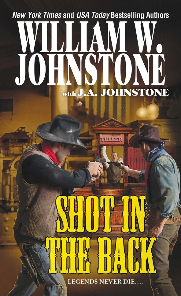 Shot in the Back (2015) by William W. Johnstone