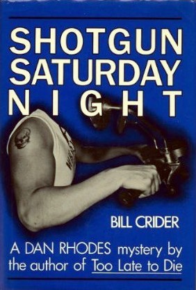 Shotgun Saturday Night (1987) by Bill Crider