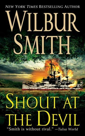 Shout at the Devil (2006) by Wilbur Smith