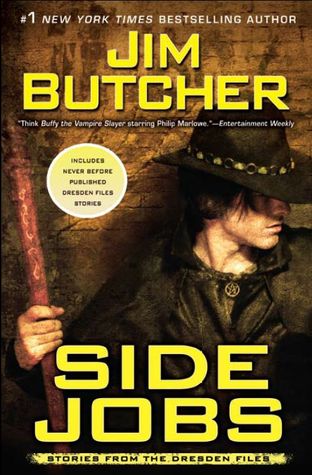 Side Jobs: Stories From the Dresden Files (2010) by Jim Butcher