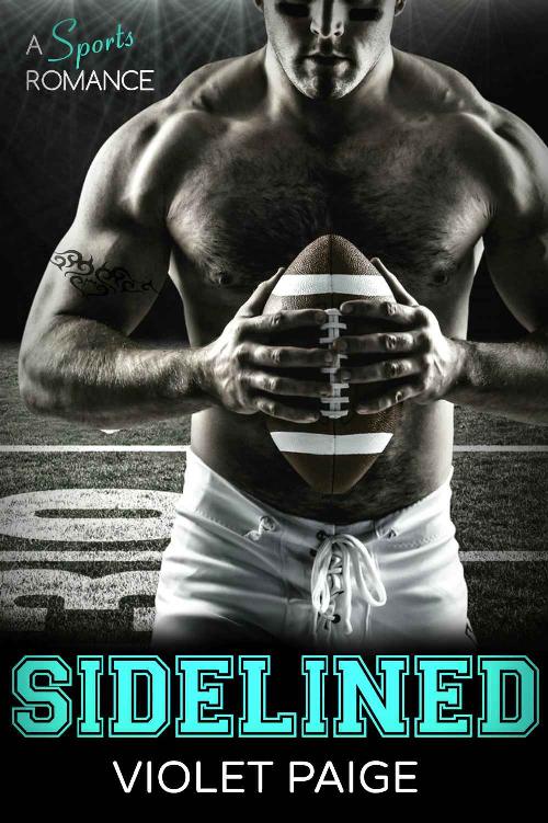 Sidelined: A Sports Romance by Violet Paige