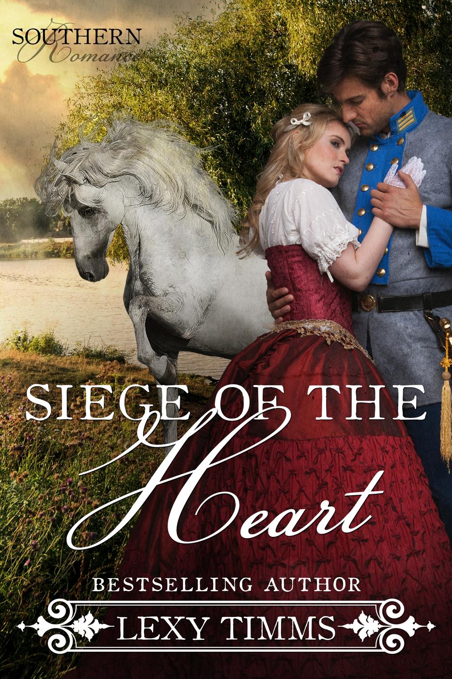 Siege of the Heart (Southern Romance Series, #2) by Lexy Timms