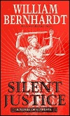 Silent Justice (2001) by William Bernhardt