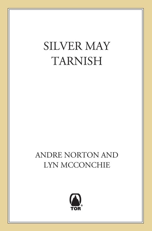 Silver May Tarnish (2011) by Andre Norton