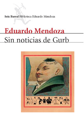Sin noticias de Gurb (2001) by Eduardo Mendoza