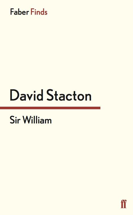 Sir William (2014) by David Stacton