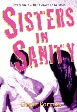Sisters in Sanity (2007) by Gayle Forman