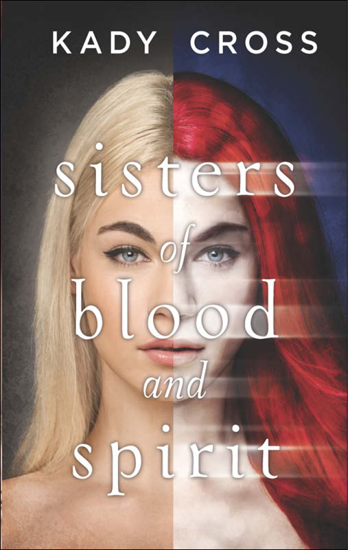 Sisters of Blood and Spirit (2015) by Kady Cross