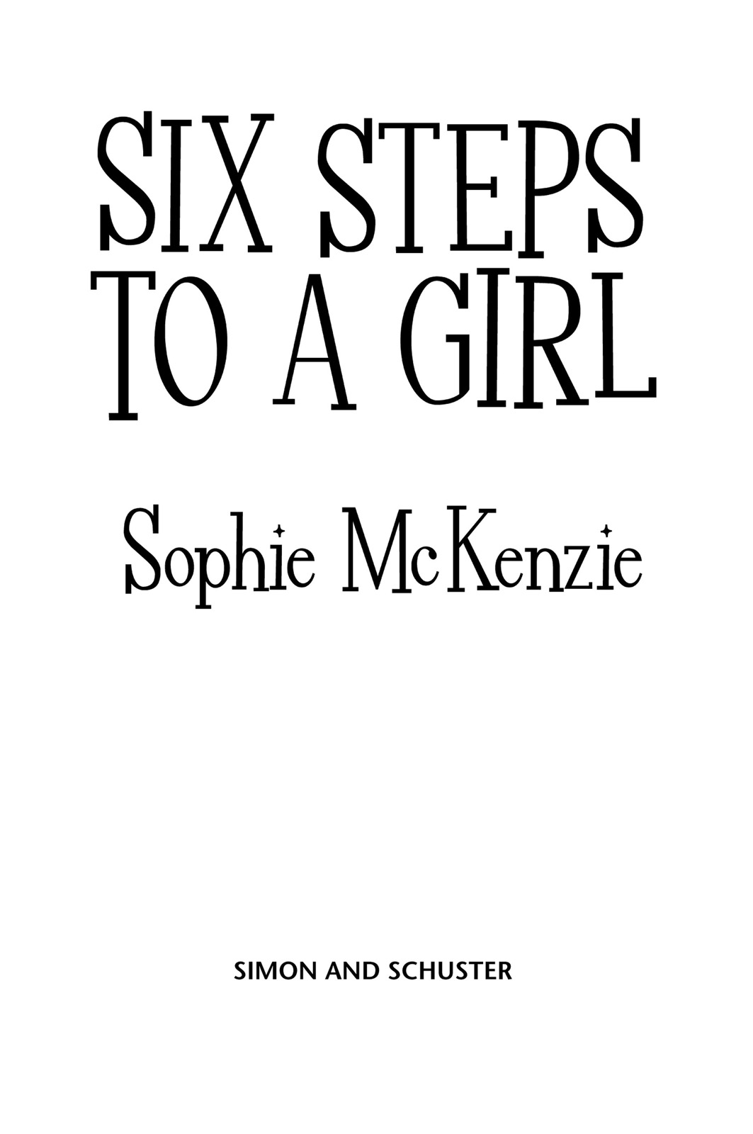Six Steps to a Girl by Sophie McKenzie