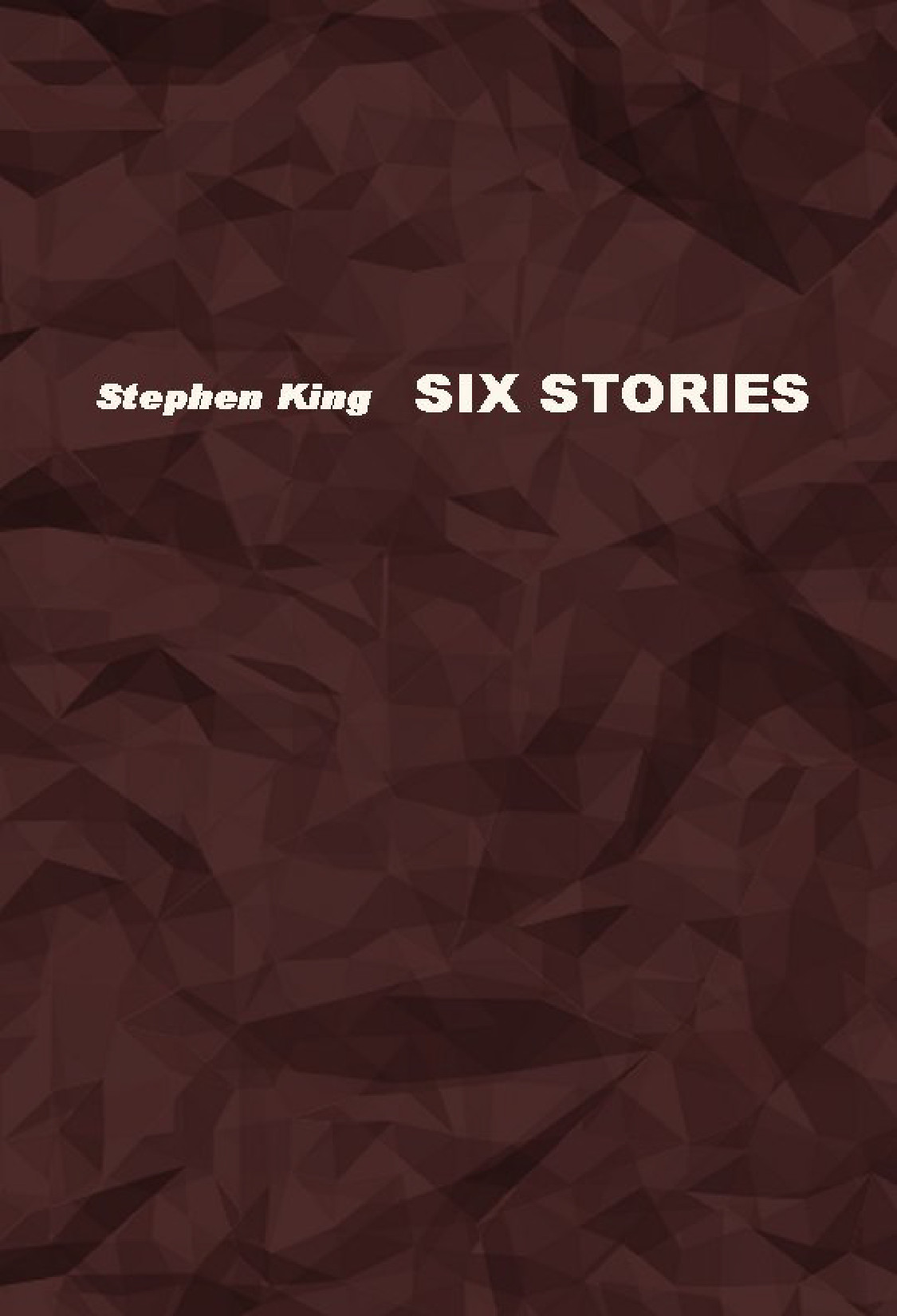 Six Stories by Stephen King