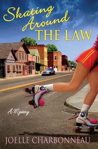 Skating Around the Law (2010) by Joelle Charbonneau
