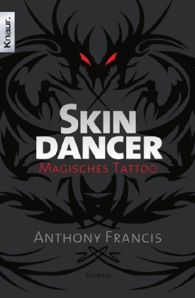 Skindancer: Magisches Tattoo (2011) by Anthony Francis